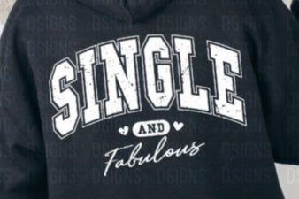 Single and Fabulous Valentine Shirt White letters